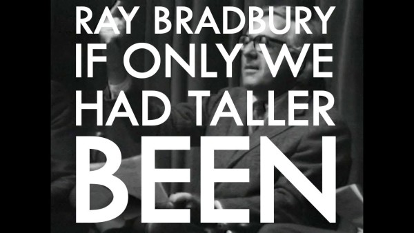 Unleashing the Flow: “If Only We Had Taller Been” – A Ray Bradbury Poem 