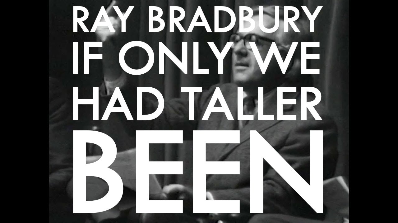 Unleashing the Flow: “If Only We Had Taller Been” – A Ray Bradbury Poem 